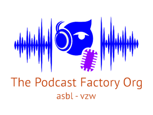 The Podcast Factory Org (ASBL-VZW)